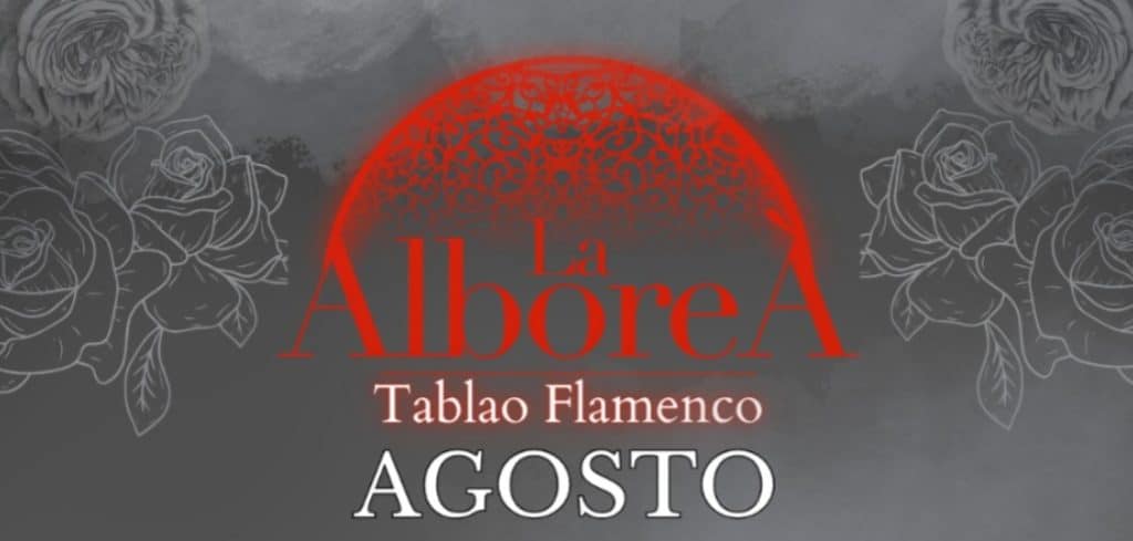 Programación tablao flamenco La Alborea Granada en Agosto